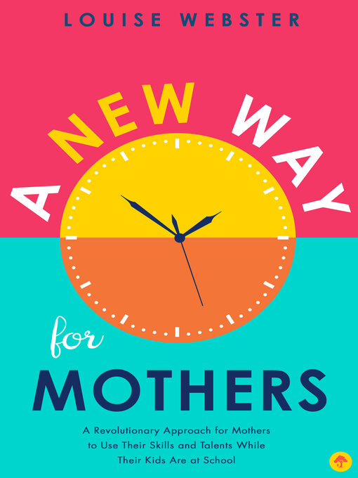 Title details for A New Way for Mothers by Louise Webster - Available